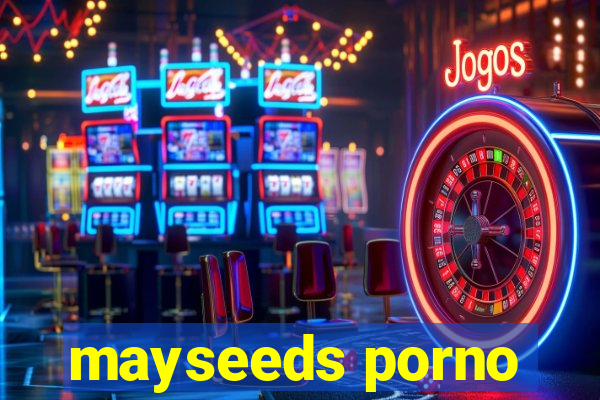 mayseeds porno